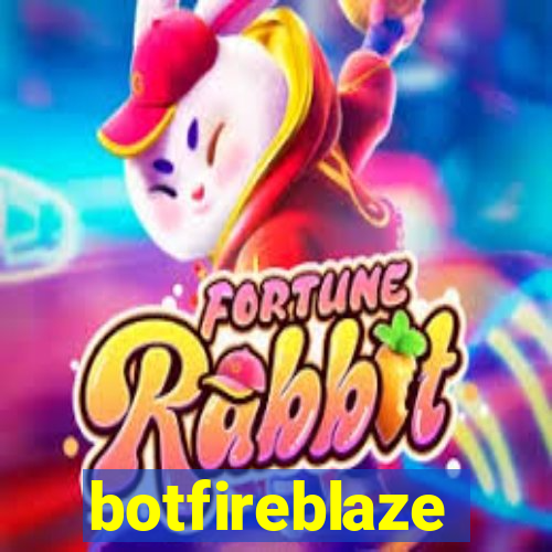 botfireblaze