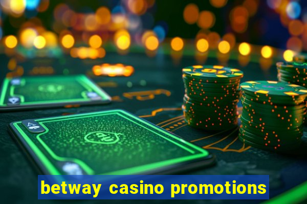 betway casino promotions