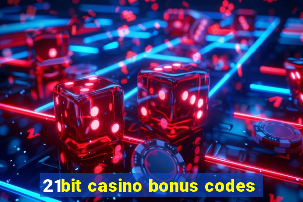 21bit casino bonus codes