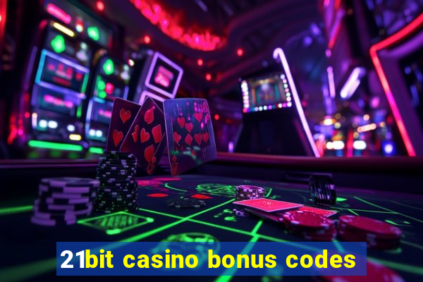 21bit casino bonus codes