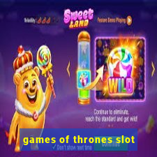 games of thrones slot