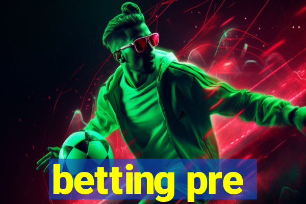 betting pre