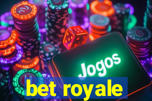 bet royale