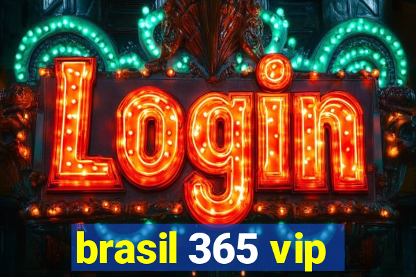 brasil 365 vip