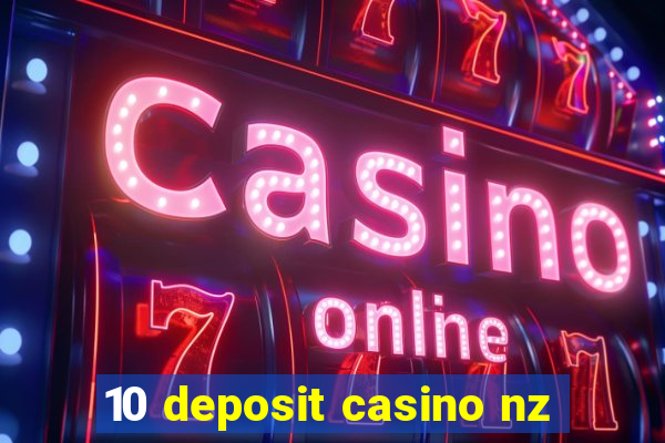 10 deposit casino nz