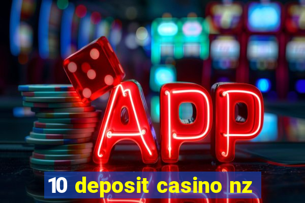 10 deposit casino nz