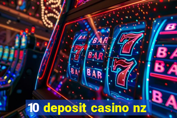 10 deposit casino nz