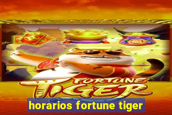 horarios fortune tiger