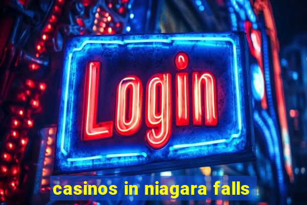 casinos in niagara falls