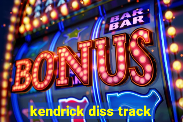 kendrick diss track