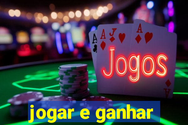 jogar e ganhar