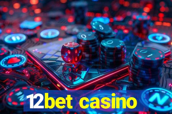 12bet casino