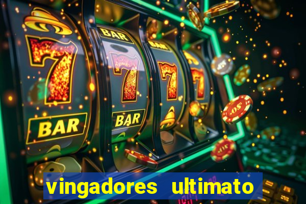 vingadores ultimato dublado download