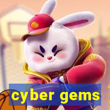 cyber gems