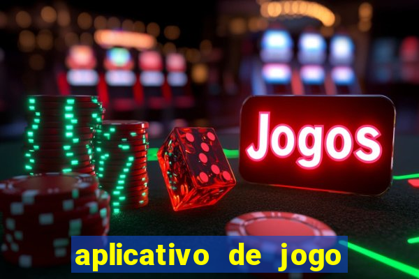 aplicativo de jogo ganhar dinheiro