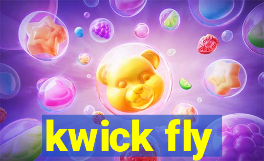 kwick fly