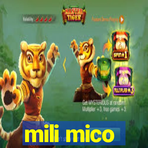 mili mico