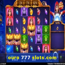 ouro 777 slots.com