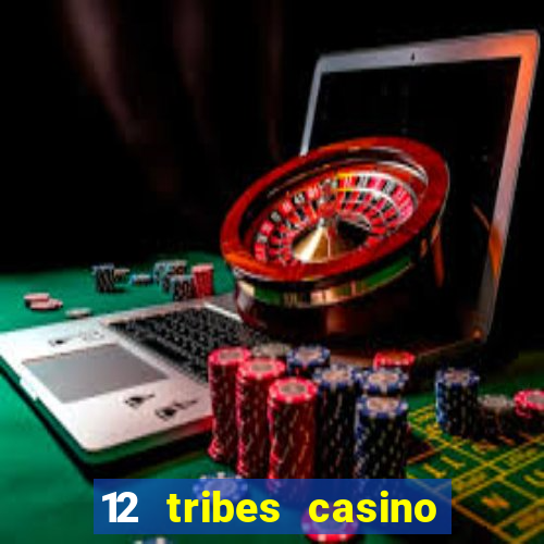 12 tribes casino promo code