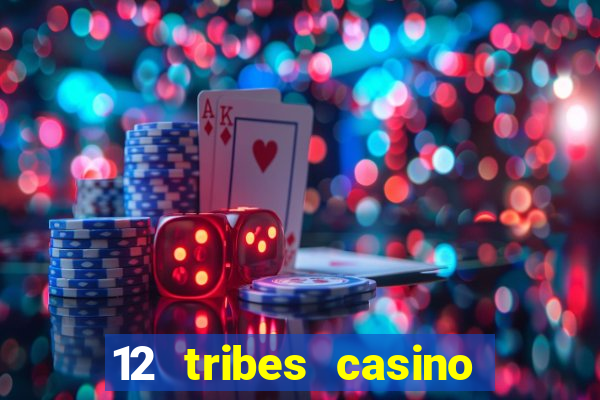 12 tribes casino promo code