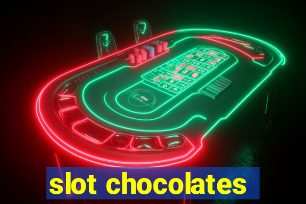 slot chocolates