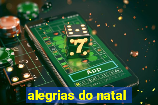 alegrias do natal