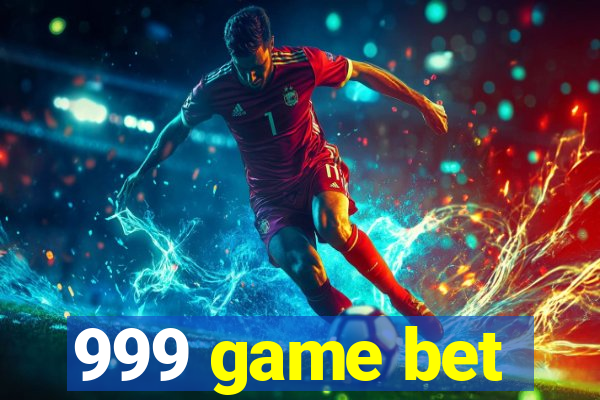 999 game bet