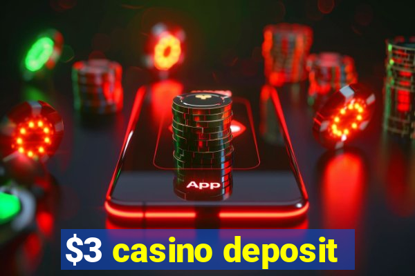 $3 casino deposit