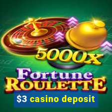 $3 casino deposit