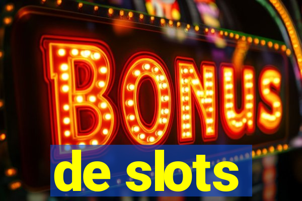 de slots