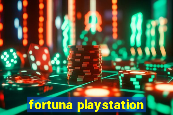 fortuna playstation