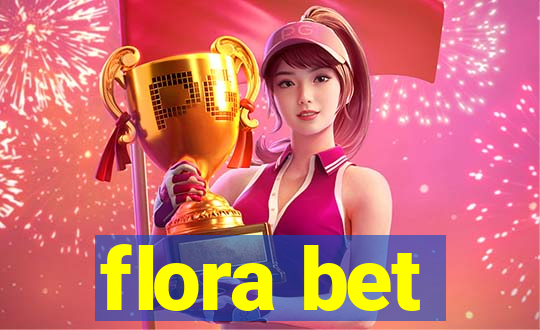 flora bet