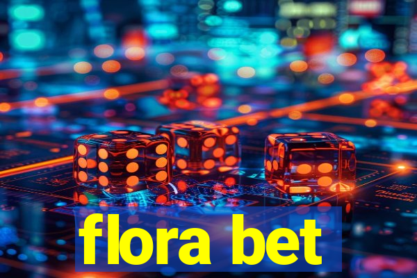 flora bet