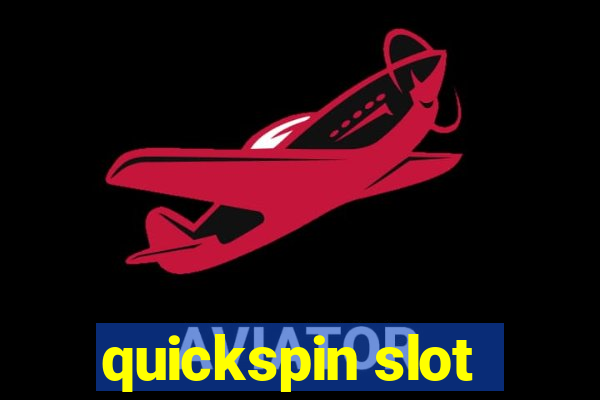 quickspin slot