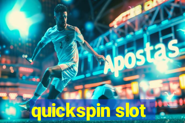 quickspin slot