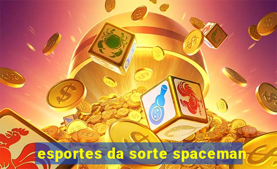 esportes da sorte spaceman