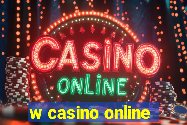 w casino online