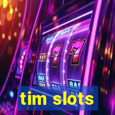 tim slots