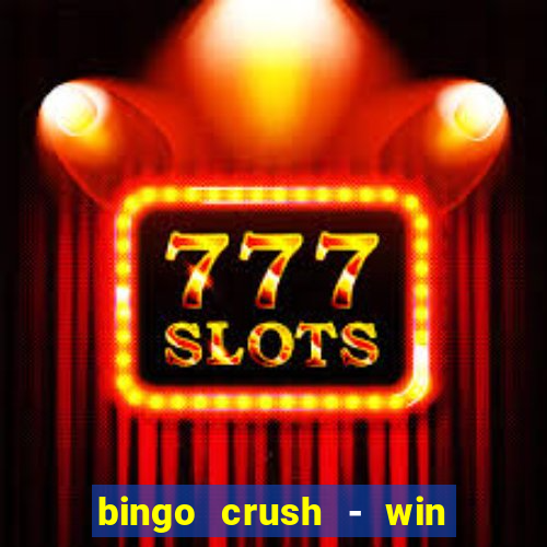 bingo crush - win real money 17+