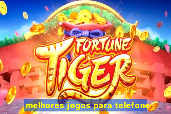 melhores jogos para telefone