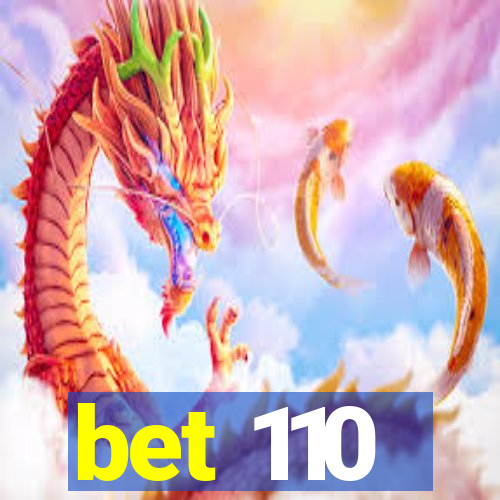 bet 110