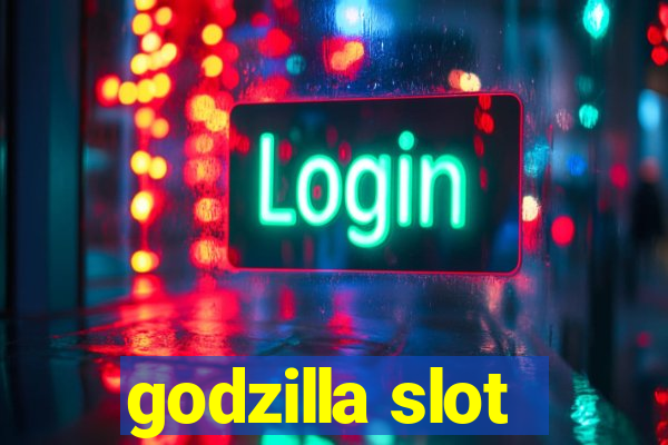 godzilla slot