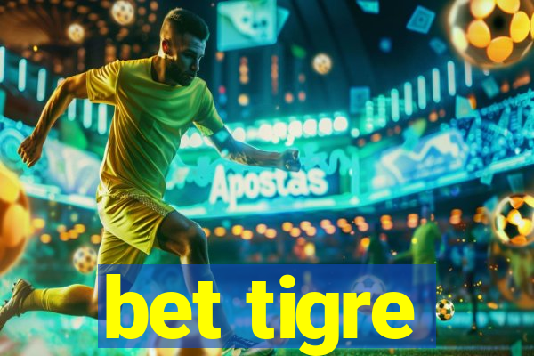 bet tigre