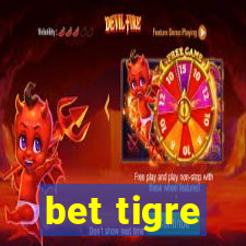 bet tigre