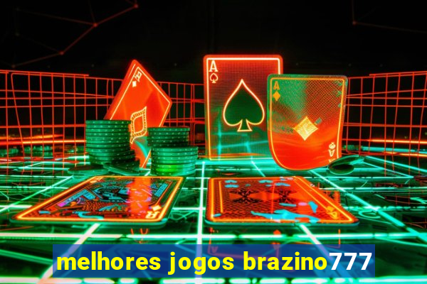 melhores jogos brazino777