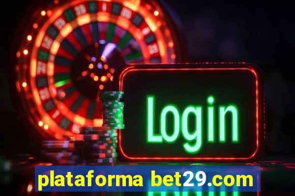 plataforma bet29.com