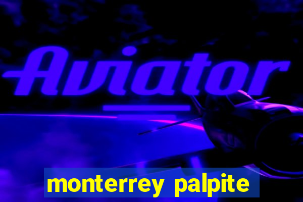 monterrey palpite