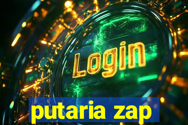 putaria zap