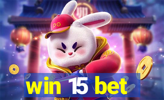 win 15 bet