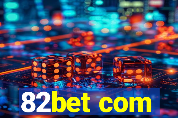 82bet com